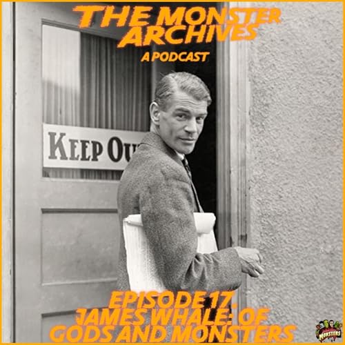 Episode 17. James Whale: Of Gods and Monsters Podcast Por  arte de portada