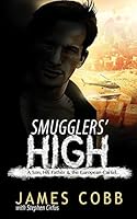Smuggler's High: A Son, His Father, and the European Cartel 0999013203 Book Cover