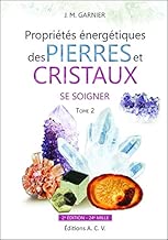Download Propriétés énergétiques des Pierres et Cristaux - T2 : Se soigner PDF