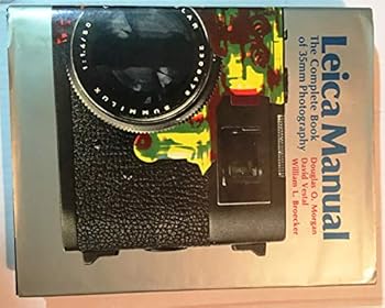 Hardcover Leica Manual: The Complete Book of 35mm Photography Book