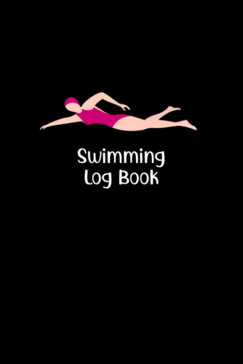 Swimming Log Book: Swim Training Journal for Tracking Goals, Dives, Sets, Coaches Notes, and Improvement Goals - Record Keeping Notebook to Move You ... Goals - Swimmer with Black Cover Design
