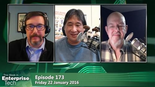 This Week in Enterprise Tech 173: Power, Security, Audits...and Other Mythical Creatures