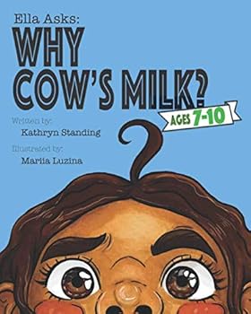 Paperback Ella Asks: Why Cow's Milk?: Ages 7-10 Book