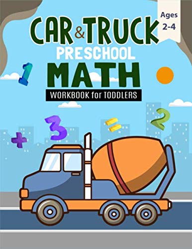 Car and Truck Preschool Math Workbook for Toddlers Ages 2-4