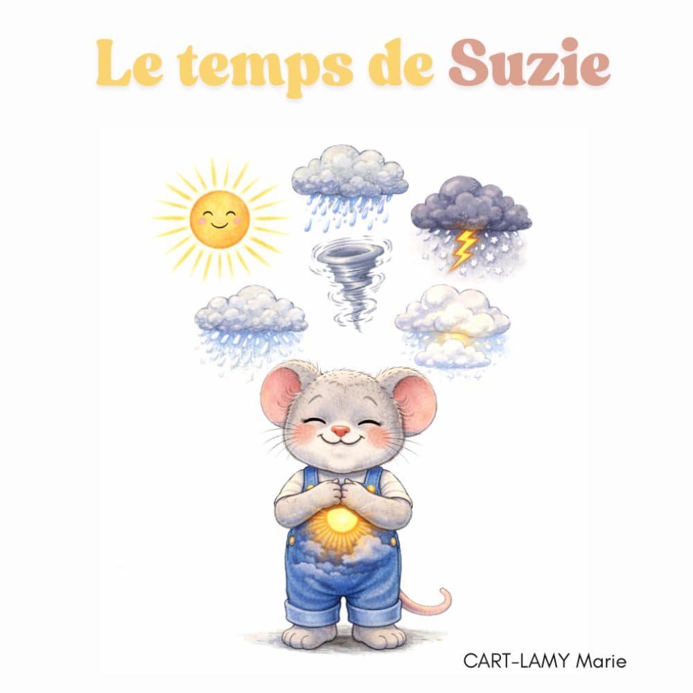 Le temps de Suzie: Une tempête émotionnelle (Albums jeunesse)
