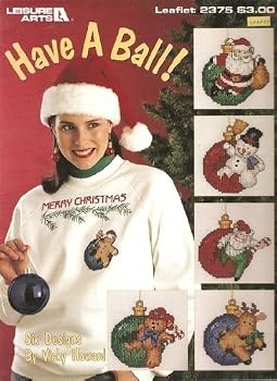 Pamphlet Have A Ball Christmas Cross Stitch Patterns - Leisure Arts Leaflet 2375 (2375) Book