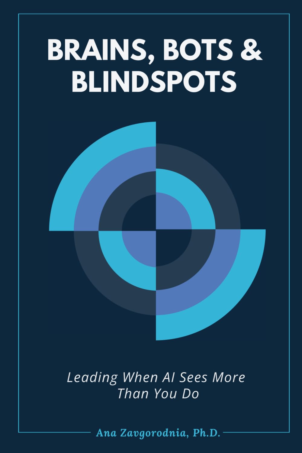 Brains, Bots & Blindspots: Leading when AI sees more than you do