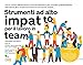 Strumenti Ad Alto Impatto Per Il Lavoro In Team - 3