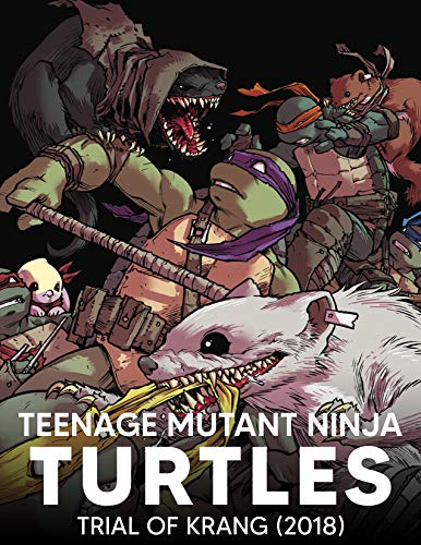 Teenage Ninja: Teenage Mutant Ninja Turtles The IDW Collection Vol. 18 - Trial of Krang (2018) | Nin