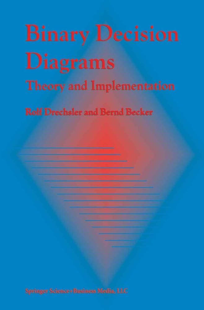 Binary Decision Diagrams: Theory and Implementation [ハードカバー] Drechsler， Rolf; Becker， Bernd Amazon.com: Binary Decision Diagrams: Theory and