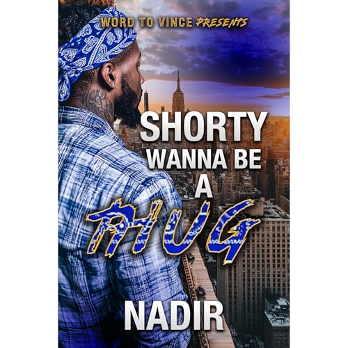 Shorty wanna be a Thug by Nadir episode artwork