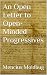 An Open Letter to Open-Minded Progressives