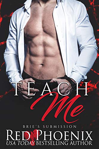 Teach Me Brie S Submission Book 1 Kindle Edition By Phoenix Red Literature Fiction Kindle Ebooks Amazon Com