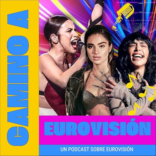 Camino a Eurovisi&oacute;n Podcast Por Eurovision On Fire arte de portada