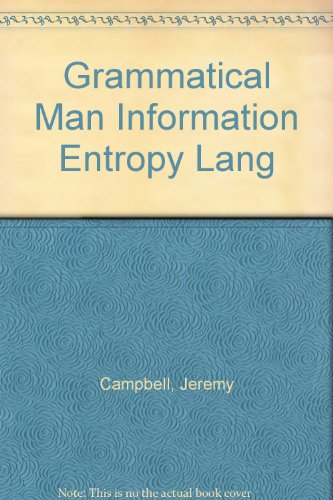 Grammatical Man Information Entropy Lang B001AHFV9W Book Cover