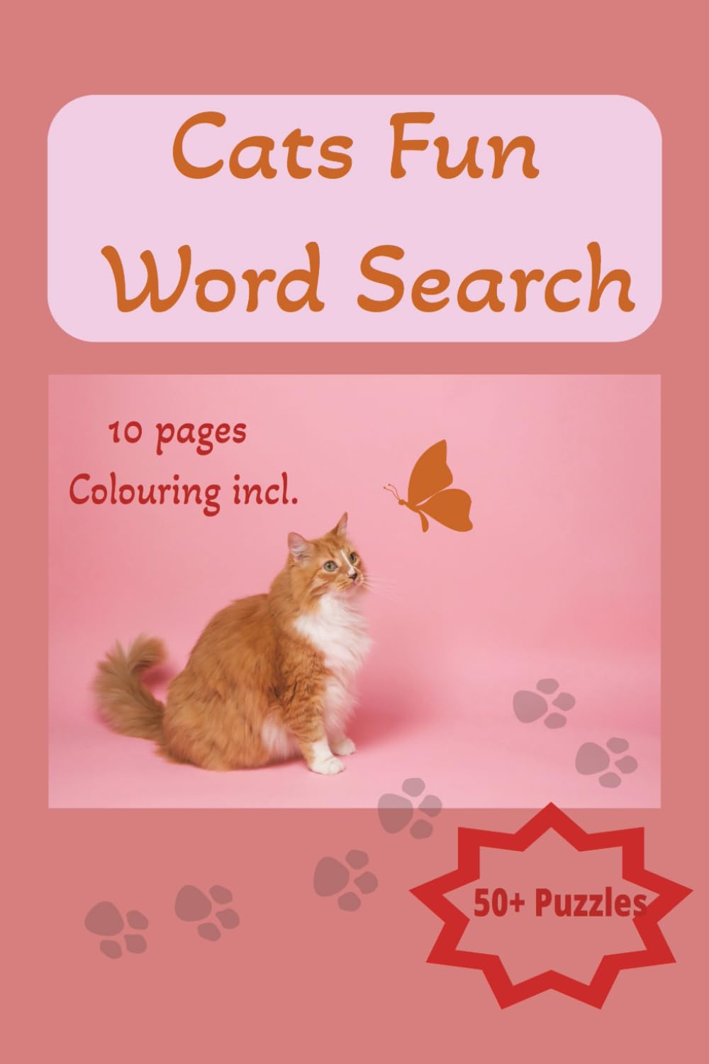Cats Fun Word Search: Cats Fun Word Search with Easy to Read print about Cats | 6x9” | 10 pages colouring incl.| 50+ puzzles…Great Gift for vacations & leisure