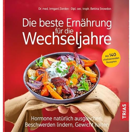Natürliches Anti-Aging: Wie Sie mit der Kraft Ihrer Hormone länger jung bleiben 7 Die beste Ernährung für die Wechseljahre: Hormone natürlich ausgleichen, Beschwerden lindern, Gewicht halten. Mit 140 vitalisierenden Rezepten