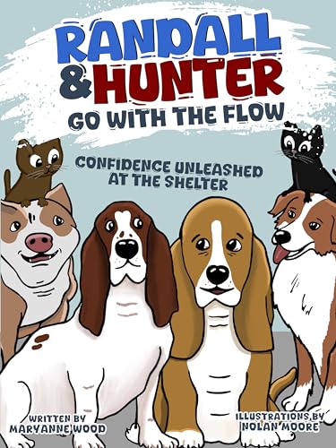 Randall and Hunter Go with the Flow: Confidence Unleashed at the Shelter