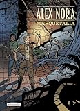 Alex Nora: Marquetalia - Inker: André Taymans Gabrielle Borile, Chantal Heuvel 