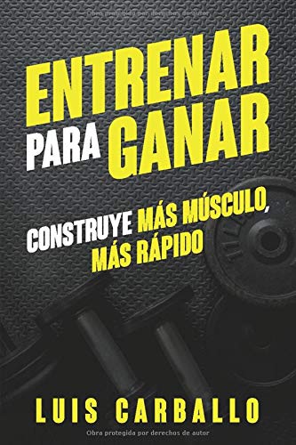 Entrenar para Ganar: Construye más músculo más rápido