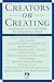 Creators on Creating: Awakening and Cultivating the Imaginative Mind (New Consciousness Reader)