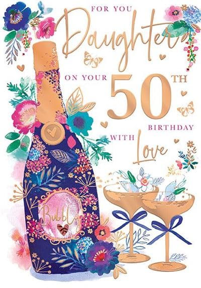 Words 'n' Wishes Daughter's 50th Birthday Card, Rose Gold Foil Finish, Floral Champagne Design