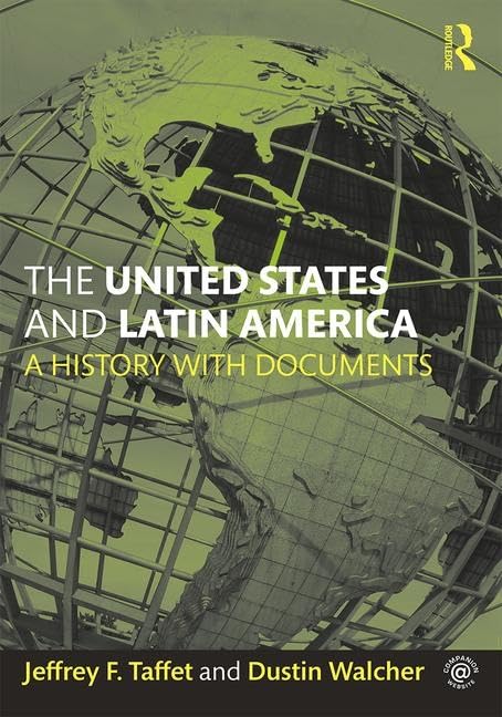 The United States and Latin America: A History with Documents (F. Scott Fitzgerald Manuscripts)