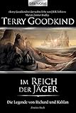  Die Legende von Richard und Kahlan 02: Im Reich der Jäger