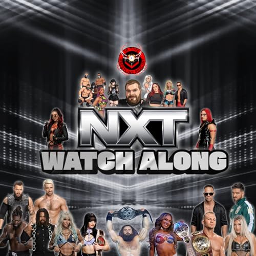 NXT 04/07/26 Watch Along!!!