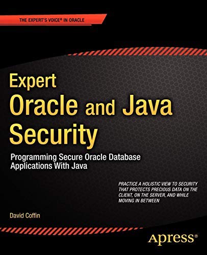 [ EXPERT ORACLE AND JAVA SECURITY PROGRAMMING SECURE ORACLE DATABASE APPLICATIONS WITH JAVA ] By Coffin, David ( AUTHOR ) Oct-2011[ Paperback ]