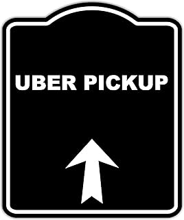 UBER PICKUP Black Sign Arrow Up Aluminum Composite Sign 20 x 24 inches