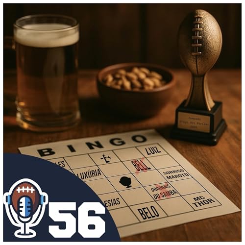 Epis&oacute;dio 56 - Fantasy Football e Bingo