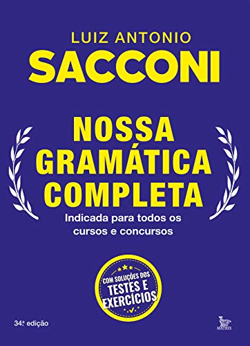 Nossa gramática completa: Indicada para todos os cursos e concursos