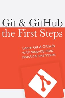 Git & Github the first steps Learn git with step by step practical examples First Steps in Code