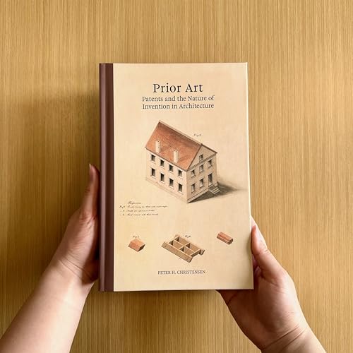 Prior Art: Patents in Architecture décoder l'innovation technique
