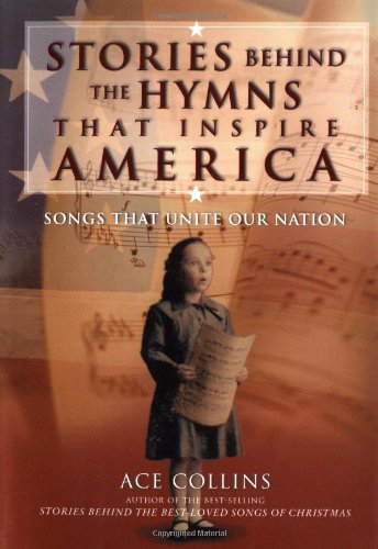 Stories Behind the Hymns That Inspire America