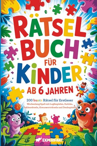 Rätselbuch für Kinder ab 6 Jahren: 200 bunte Rätsel für Erstleser -...