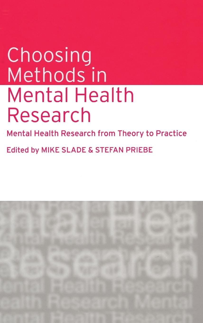 Choosing Methods in Mental Health Research: Mental Health Research from Theory to Practice