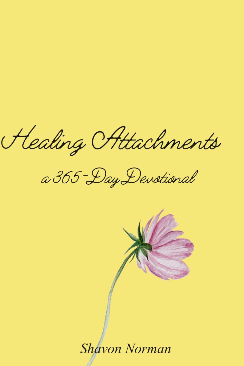 Healing Attachments: A 365-Day Devotional
