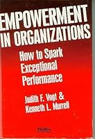 Empowerment in Organizations: How to Spark Exceptional Performance 0883902389 Book Cover