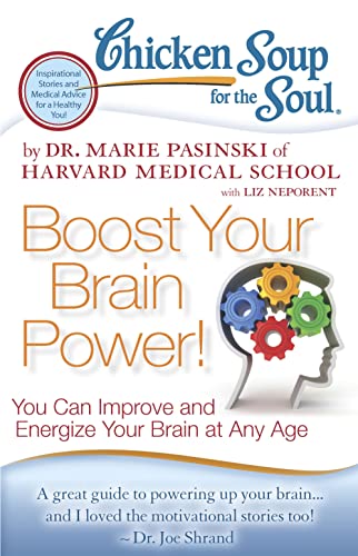 Chicken Soup for the Soul: Boost Your Brain Power!: You Can Improve and Energize Your Brain at Any Age