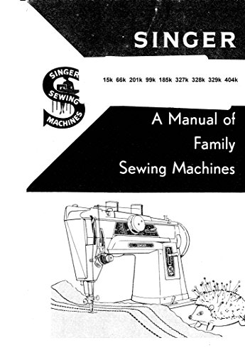Instruction Manual for Singer 15K-66K-201K-99K-185K-327K-328K-329K-404K Sewing Machine