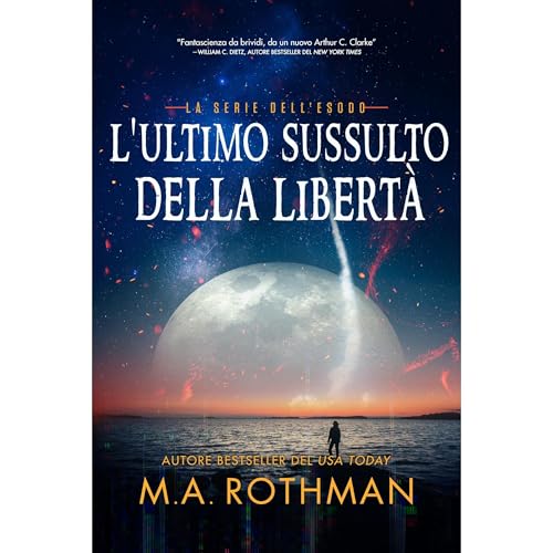 L'ultimo sussulto della libert&agrave; Audiobook By M.A. Rothman cover art
