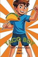 Taco Boy: The Adventures B0FWB8GQM2 Book Cover
