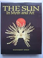 The Sun In Myth and Art 0500015988 Book Cover