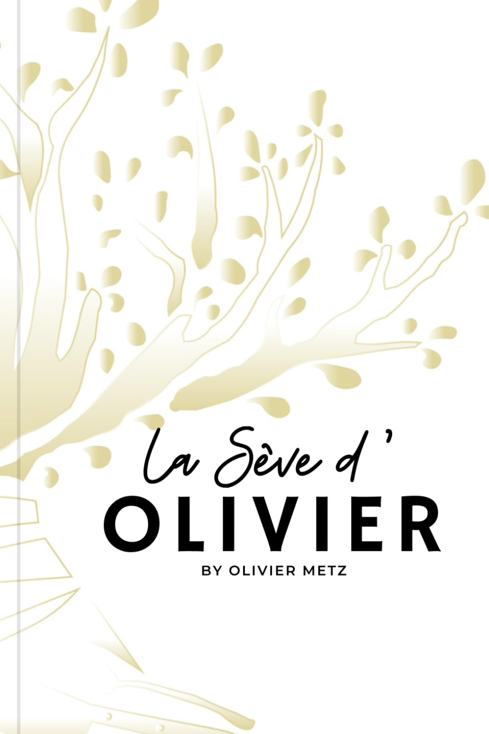 La sève d’Olivier