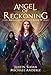 Angel of Reckoning: A Kurtherian Gambit Series (Reclaiming Honor Book 4)
