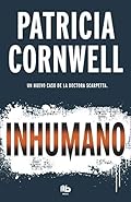 Inhumano (Doctora Kay Scarpetta 23) (Ficción)