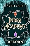 Indra Academy: Reborn (English Edition) - Nurit Noik 