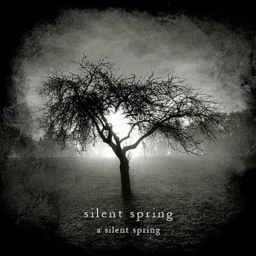 Silent Spring A Silent Spring Digital Music